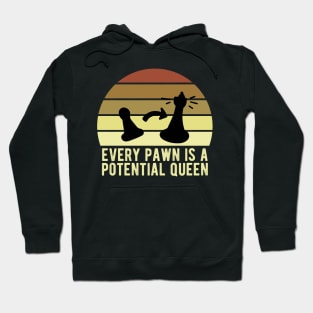 every pawn is potential queen Hoodie